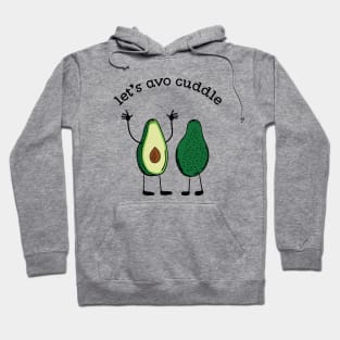 Let's Avo Cuddle Funny Food Pun T-shirt Hoodie